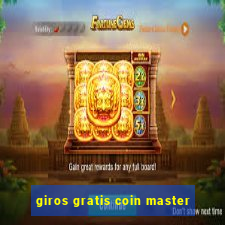 giros gratis coin master